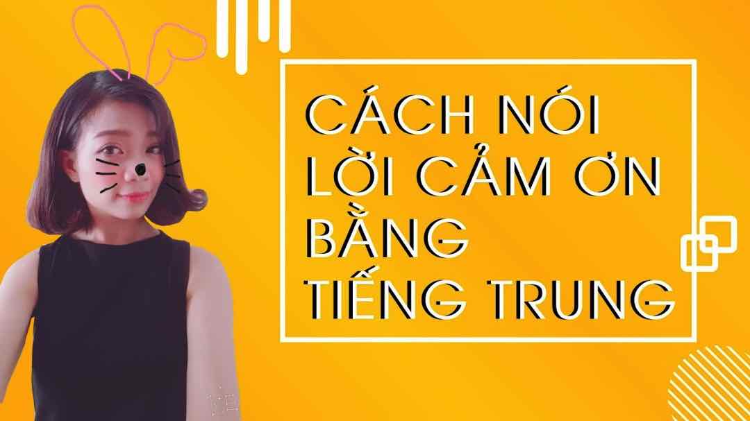 Từ vựng, câu nói cảm ơn tiếng Hoa