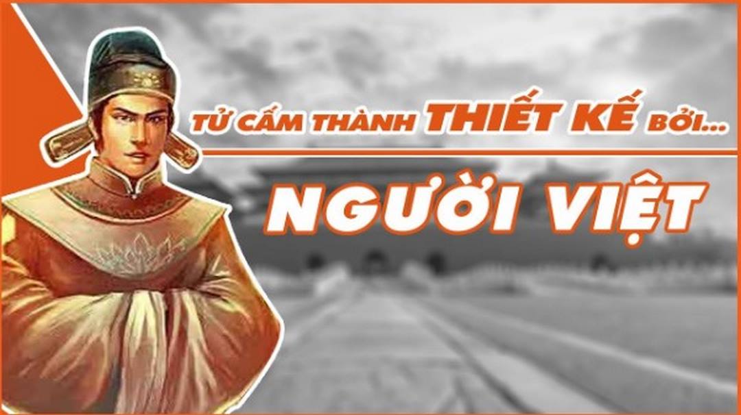 Người Việt Nam góp công thiết kế xây dựng Tử Cấm Thành 