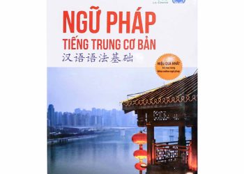 Tìm hiểu ngữ pháp tiếng Trung và những thông tin liên quan